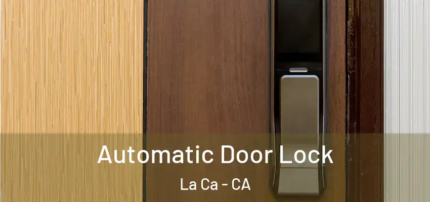  Automatic Door Lock La Ca - CA