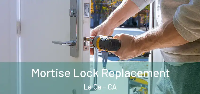 Mortise Lock Replacement La Ca - CA